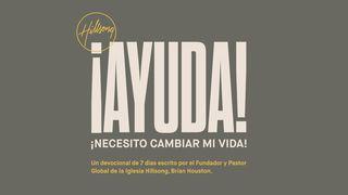 ¡Ayuda! ¡Necesito cambiar mi vida!