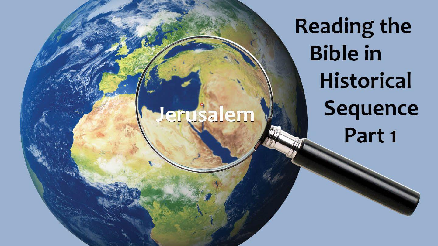 Reading the Bible in Historical Sequence Part 1 Genesis 35:19, 20, 21 New Living Translation