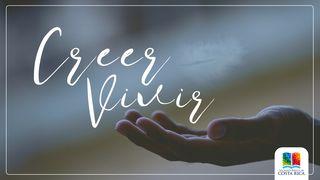 Creer, Vivir