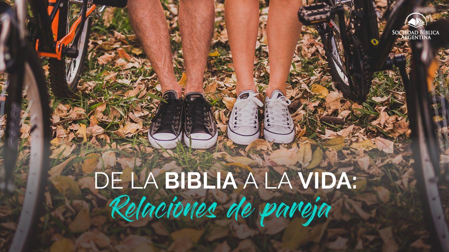 De la Biblia a la vida: relaciones de pareja Cantares 8:6-7 Biblia Reina Valera 1960