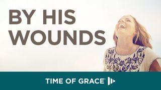 By His Wounds