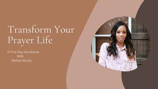 Transform Your Prayer Life
