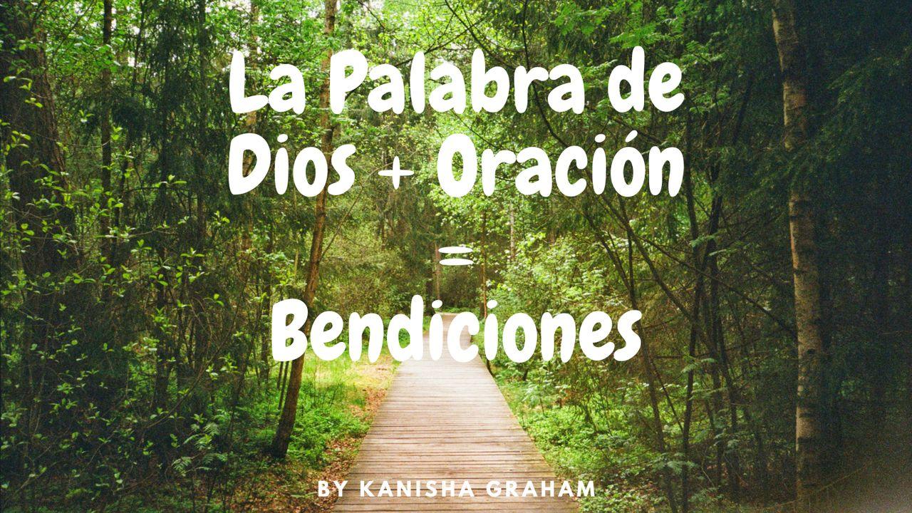 La Palabra de Dios + Oracion= Bendiciones