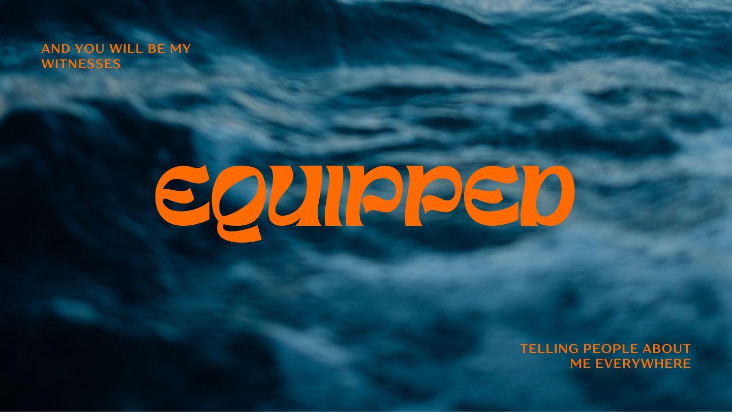 Equipped Acts 1:8 New International Version