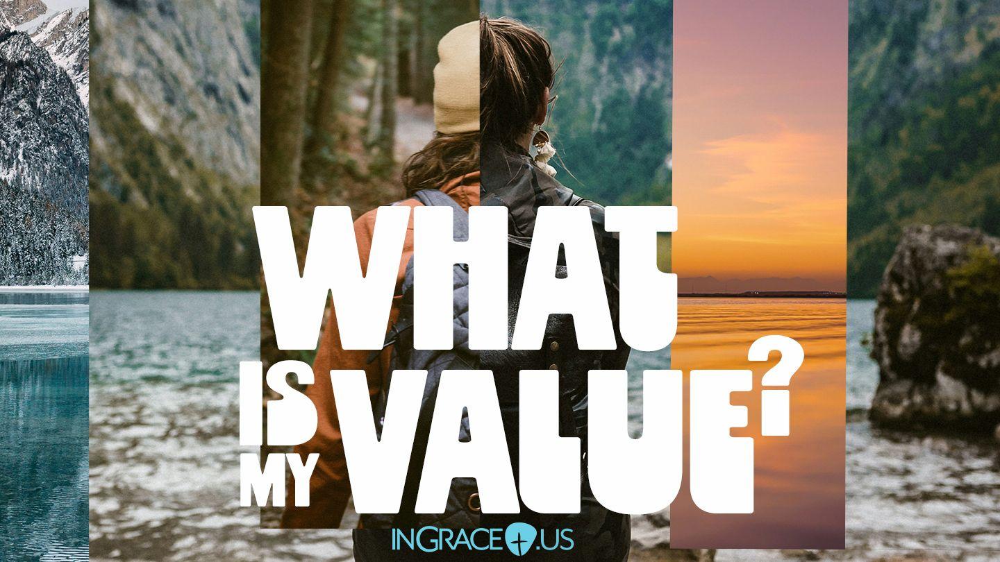What Is My Value? Genesis 1:3 New International Version