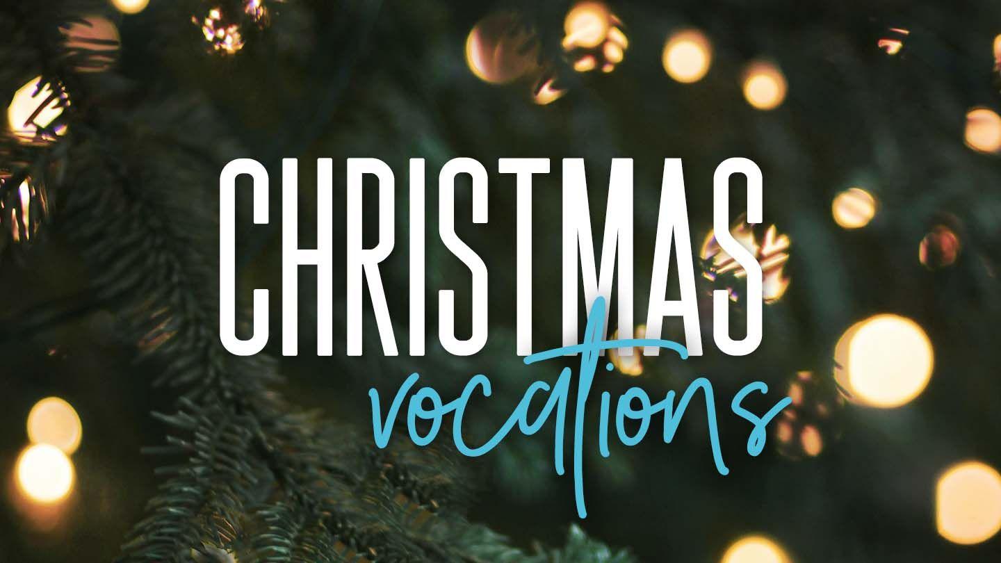 Christmas Vocations Part III Romans 1:20 New International Version